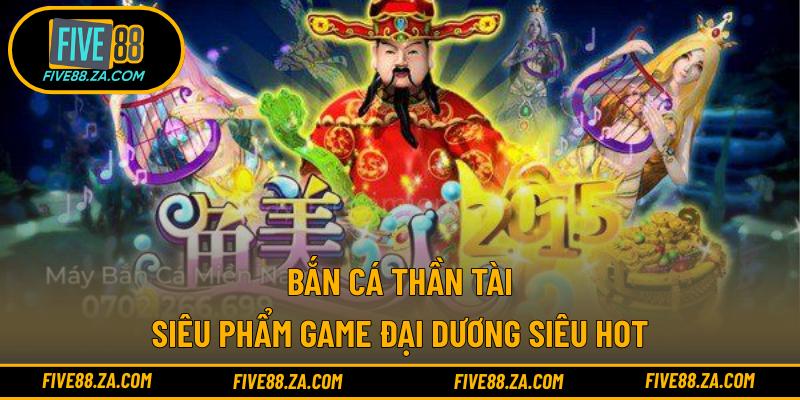 Bắn Cá Thần Tài