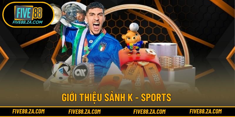 Giới thiệu sảnh K - Sports 