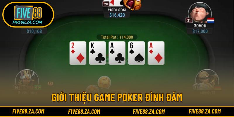 Giới thiệu game Poker đình đám