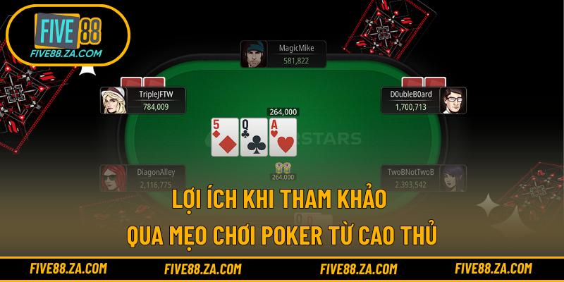 Lợi ích khi tham khảo qua mẹo chơi poker từ cao thủ