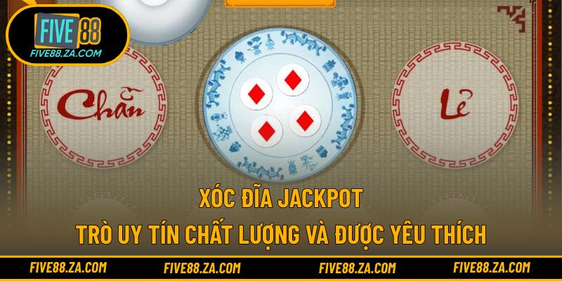 Xóc Đĩa Jackpot